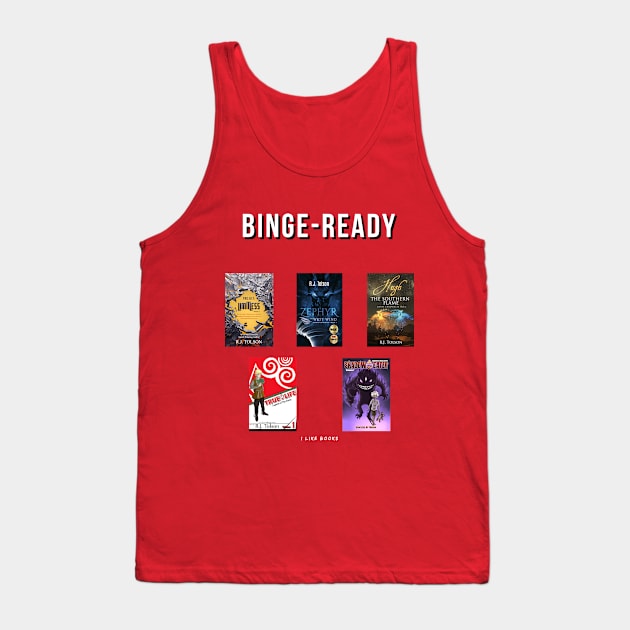 Binge Ready: Books! Feat. RJ Tolson Tank Top by RJ Tolson's Merch Store